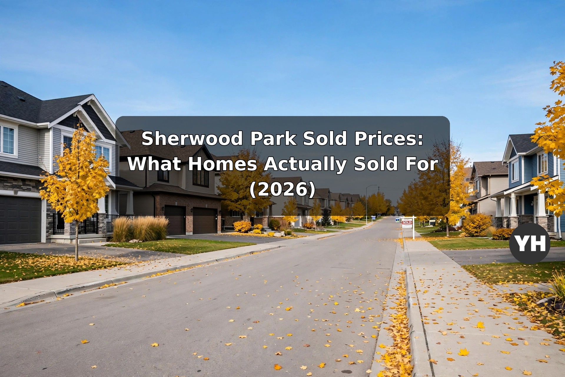 Recently Sold Homes in Sherwood Park: 2026 Sold Prices by Neighbourhood