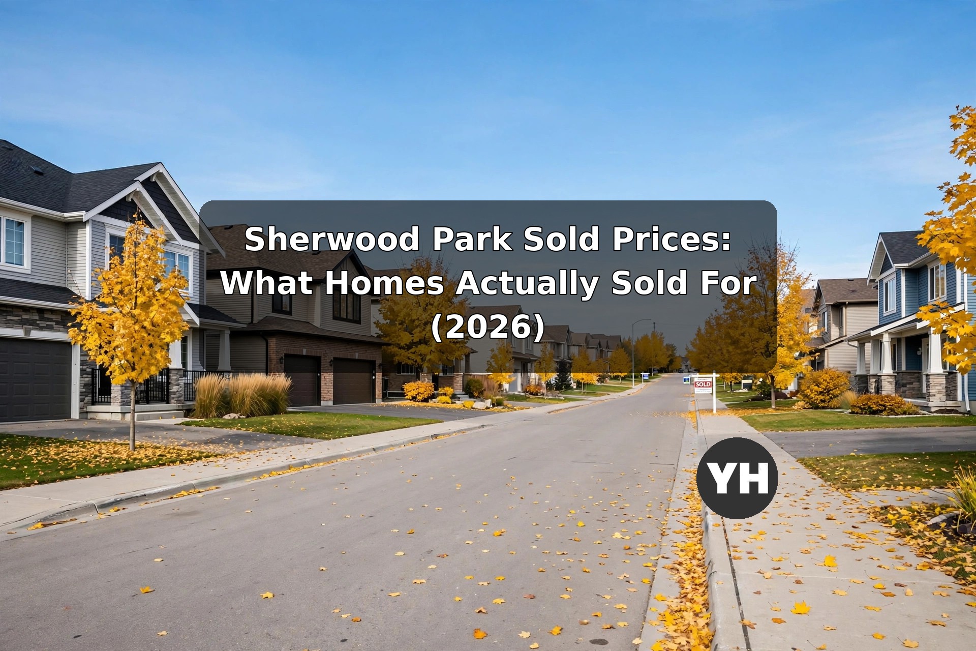 Recently Sold Homes in Sherwood Park: 2026 Sold Prices by Neighbourhood